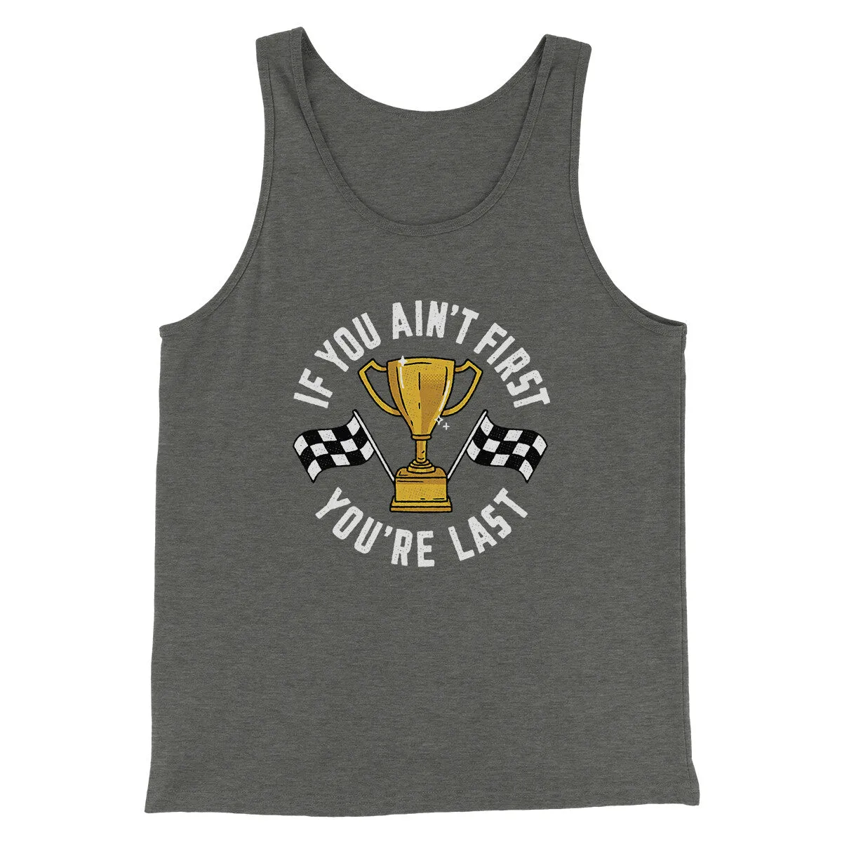 If You Ain’t First You’re Last Funny Movie Men/Unisex Tank Top