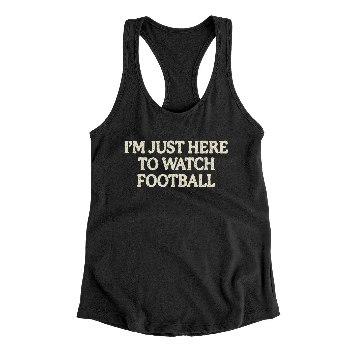 I’m Just Here To Watch Football Funny Thanksgiving Women's Racerback Tank