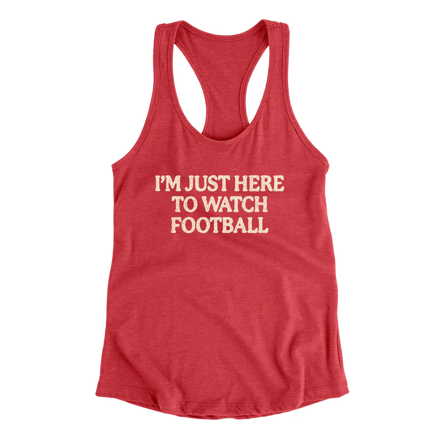 I’m Just Here To Watch Football Funny Thanksgiving Women's Racerback Tank