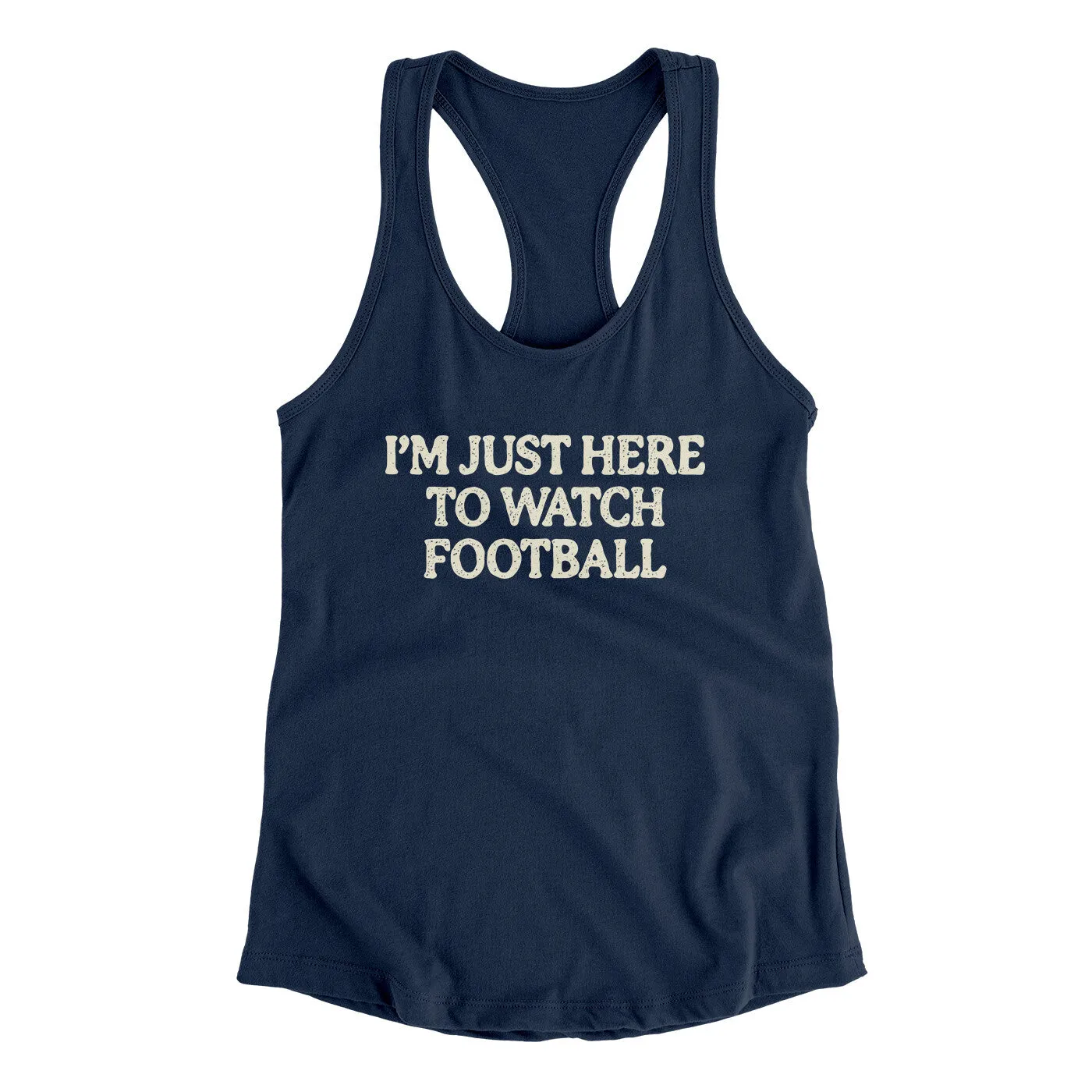 I’m Just Here To Watch Football Funny Thanksgiving Women's Racerback Tank