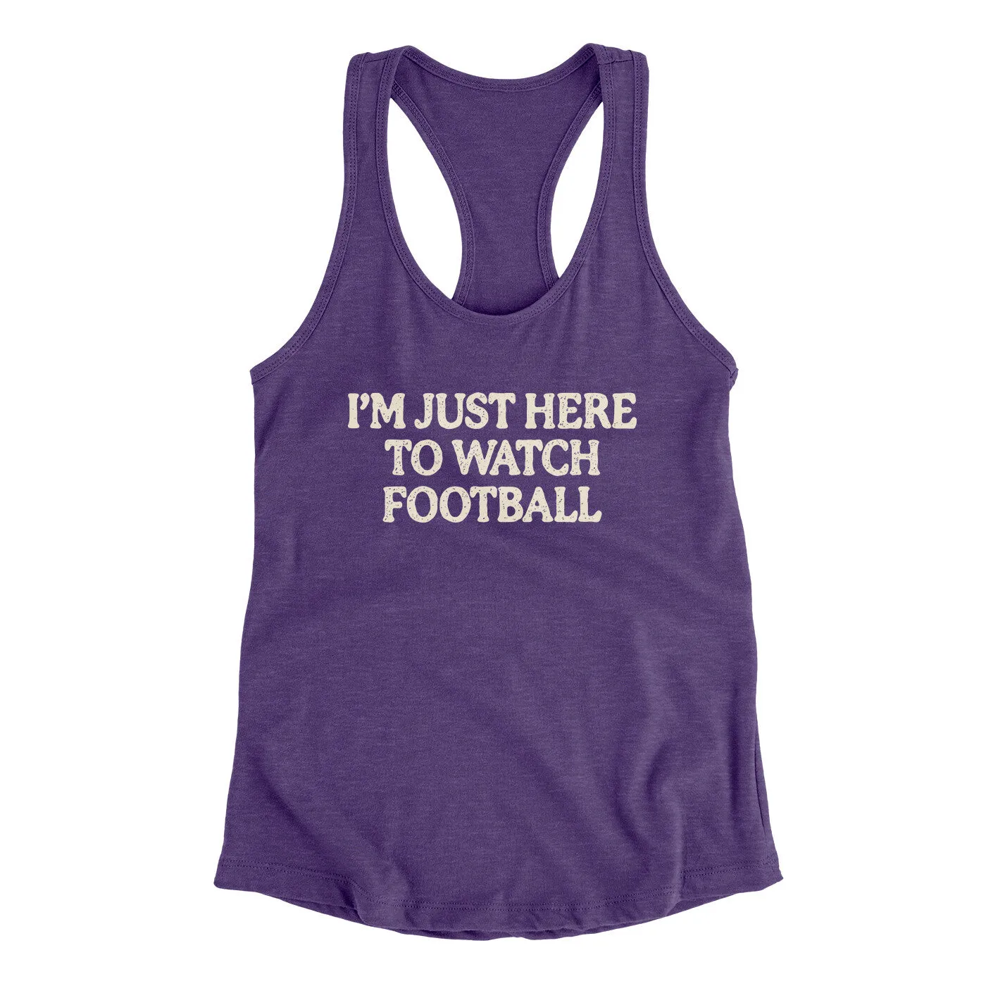 I’m Just Here To Watch Football Funny Thanksgiving Women's Racerback Tank