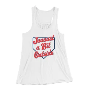 Just A Bit Outside Women's Flowey Tank Top