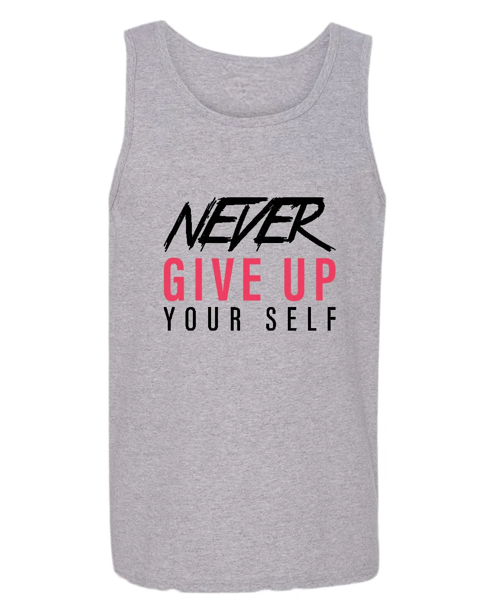 Never give up yourself tank top, motivational tank top, inspirational tank tops, casual tank tops