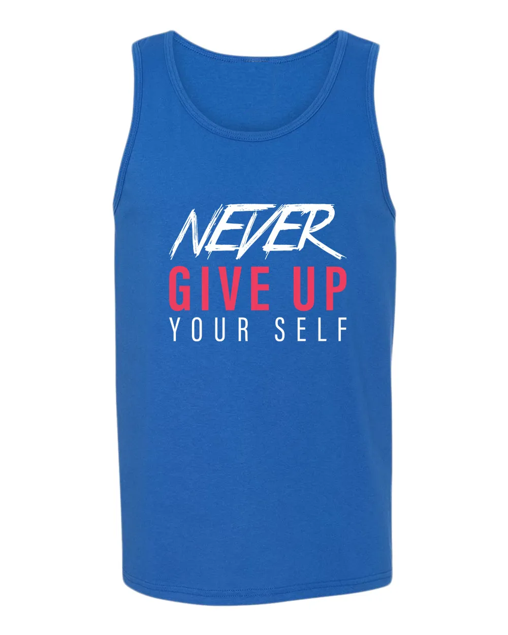 Never give up yourself tank top, motivational tank top, inspirational tank tops, casual tank tops