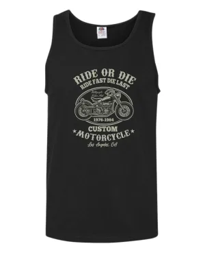 Ride or die, ride fast die last motorcycle tank top