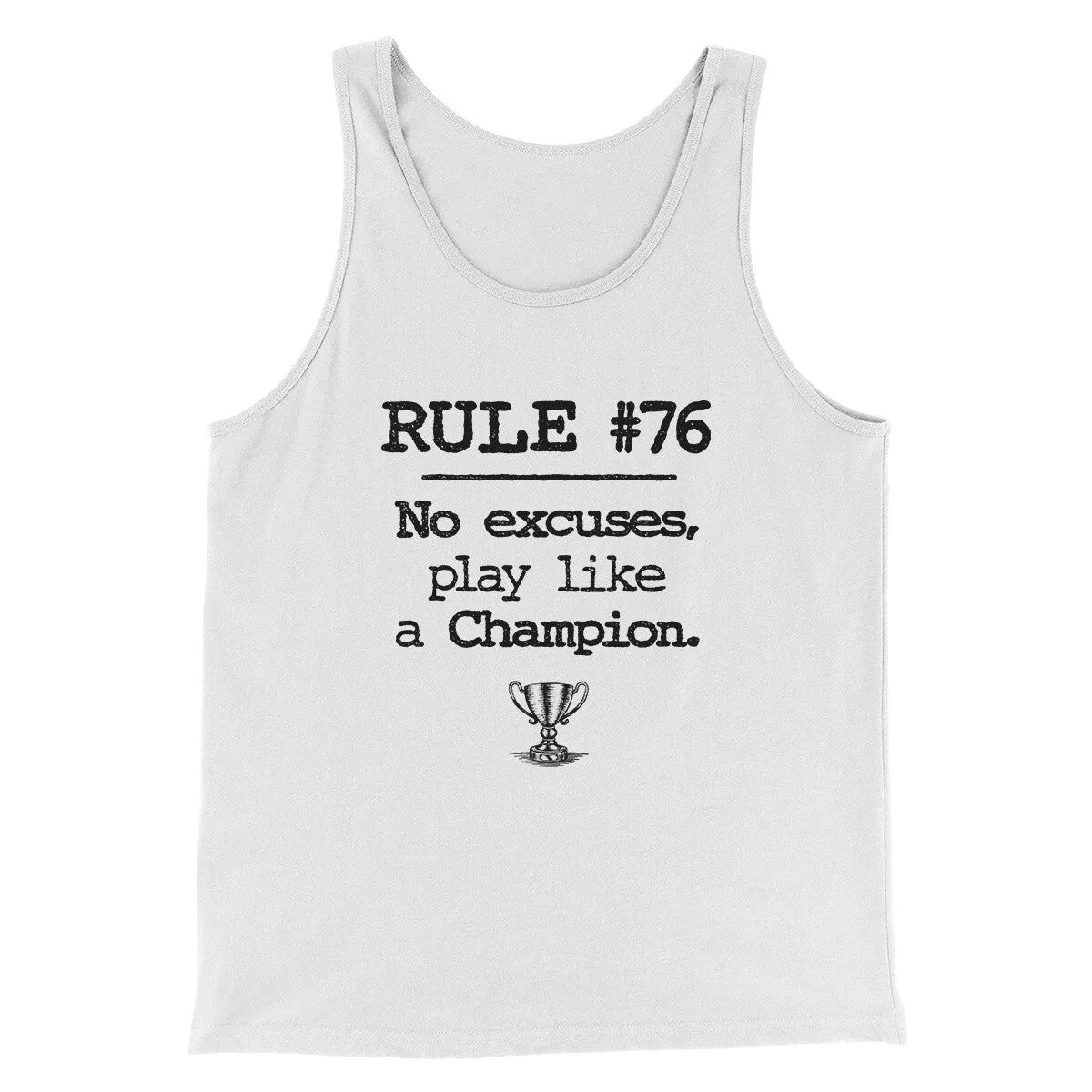 Rule 76 - No Excuses Funny Movie Men/Unisex Tank Top