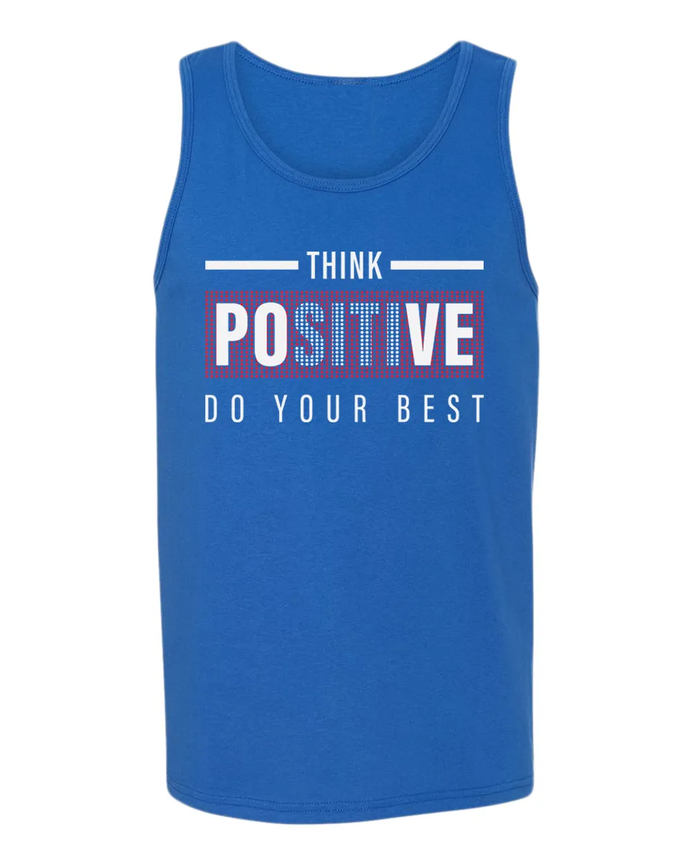Think positive do your best tank top, motivational tank top, inspirational tank tops, casual tank tops