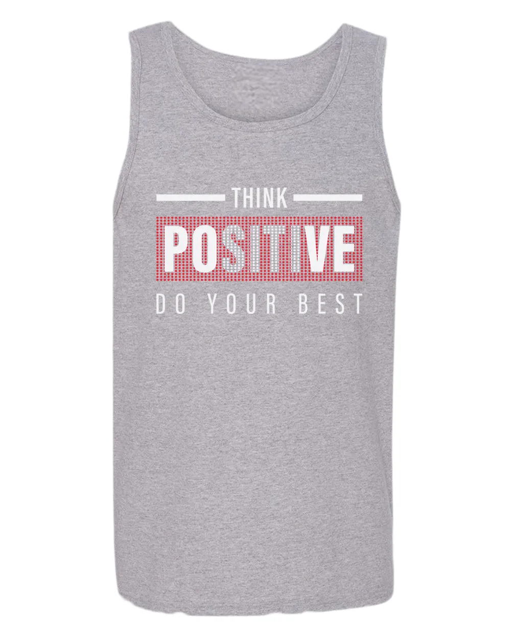 Think positive do your best tank top, motivational tank top, inspirational tank tops, casual tank tops