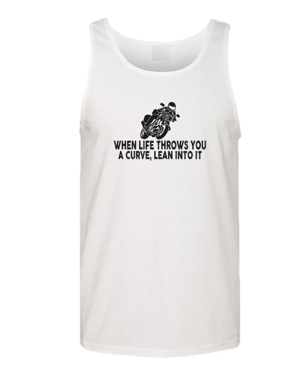 When life throws you a curve, lean into it motorcycle tank top