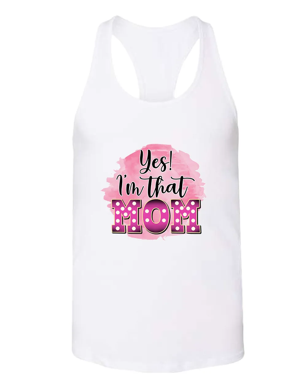 Yes i'm that mom tank top