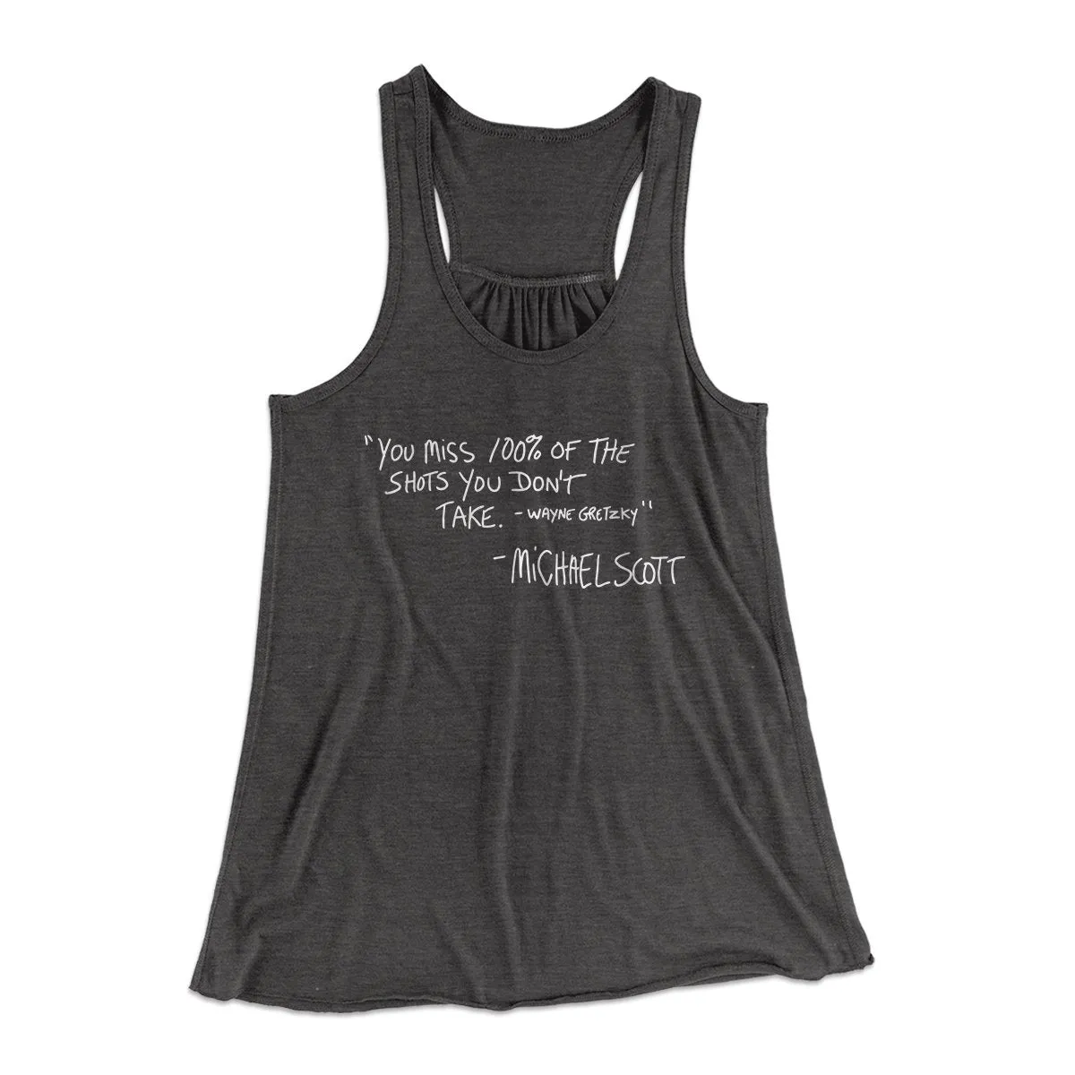 You Miss 100% of Shots Women's Flowey Tank Top