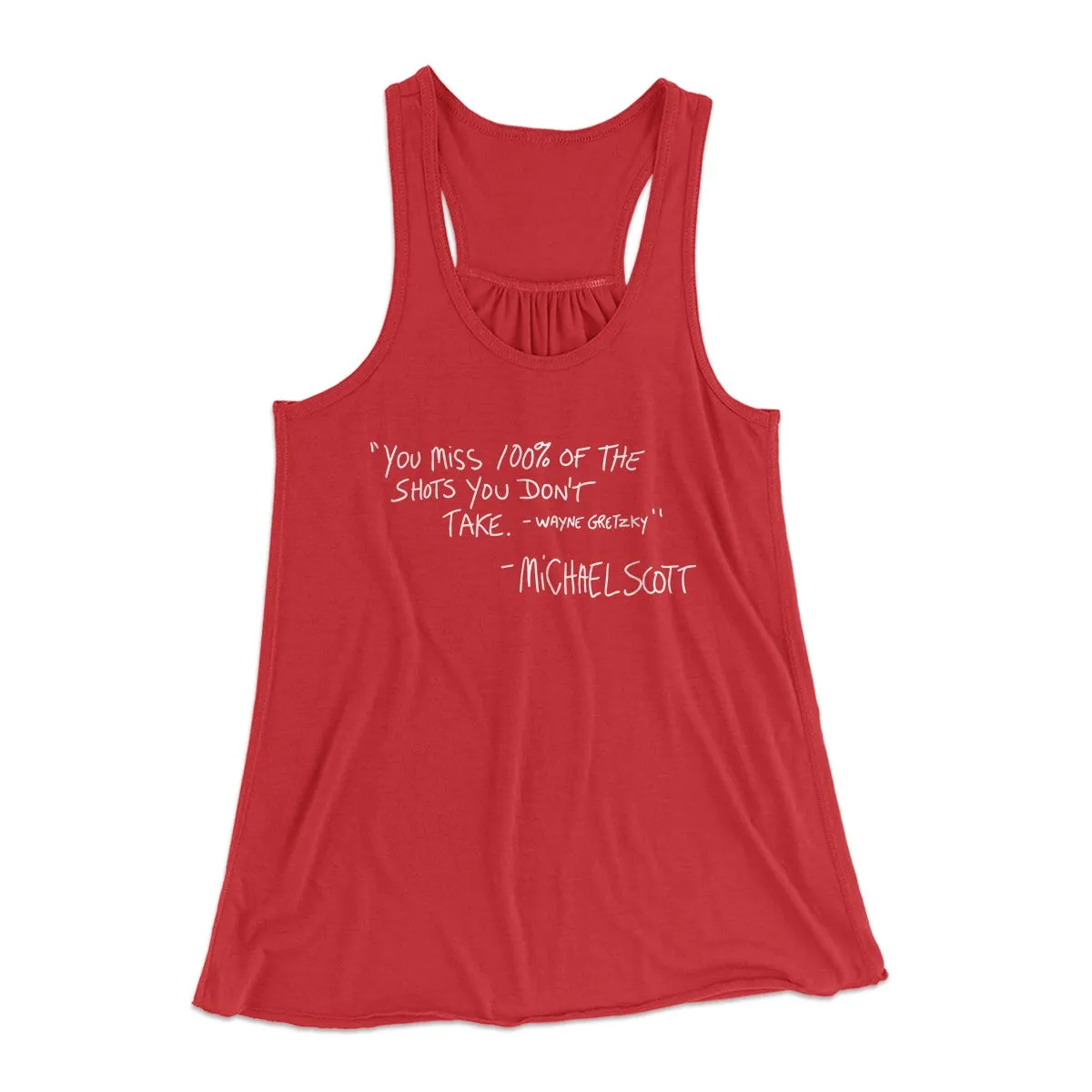 You Miss 100% of Shots Women's Flowey Tank Top
